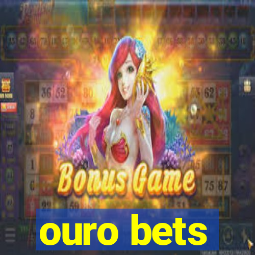 ouro bets